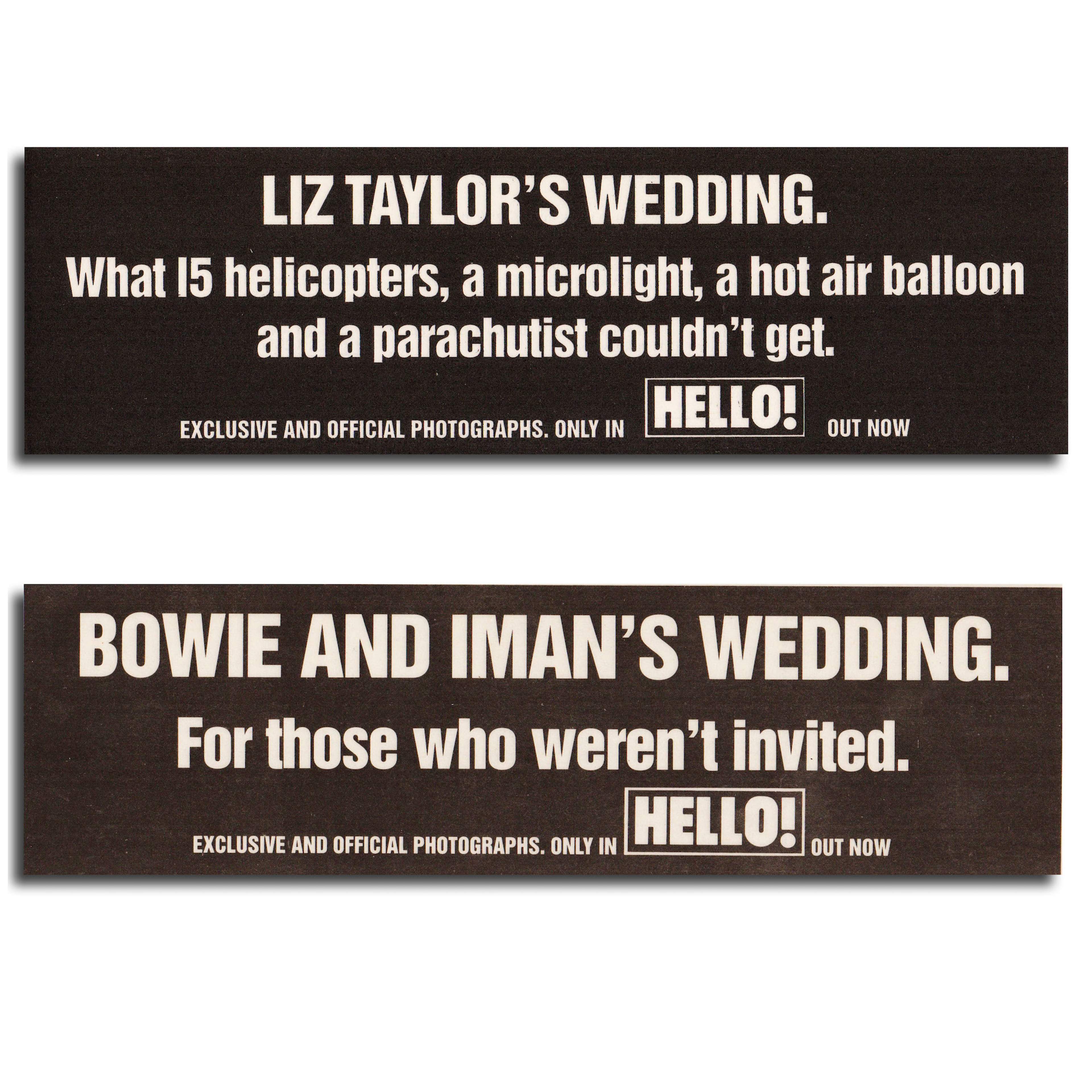 Hello Magazine press ads for Elizabeth Taylor's wedding, and David Bowie and Iman's wedding.