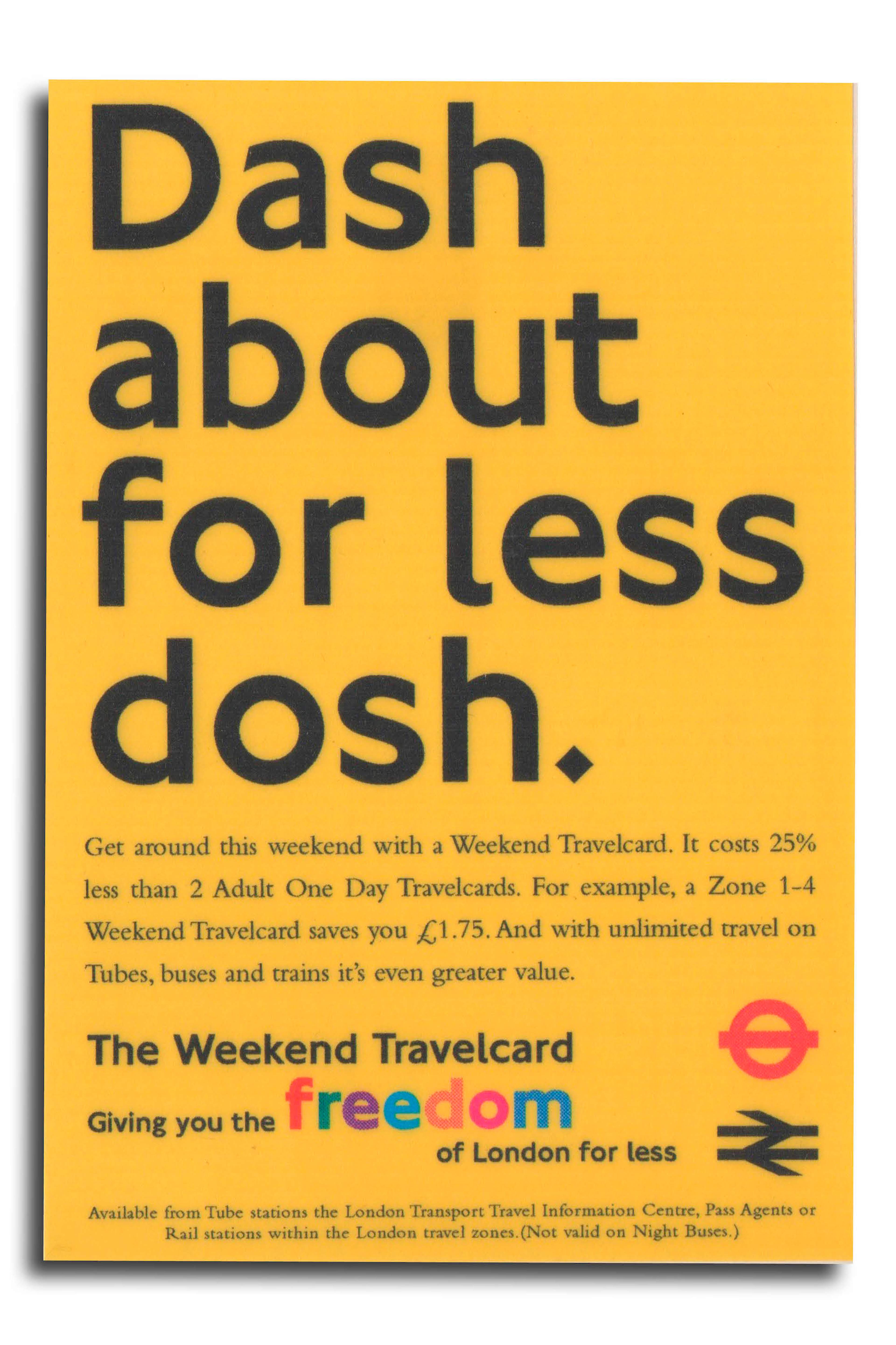Press ad for London Transport Weekend Travelcard. 