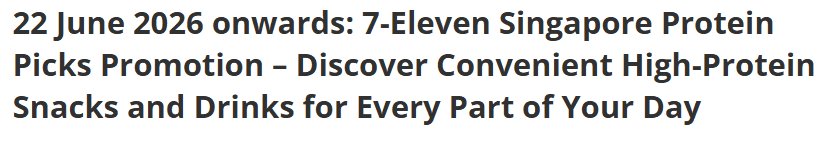 https://sg.everydayonsales.com/22-june-2026-onwards-7-eleven-singapore-protein-picks-promotion-discover-convenient-high-protein-snacks-and-d