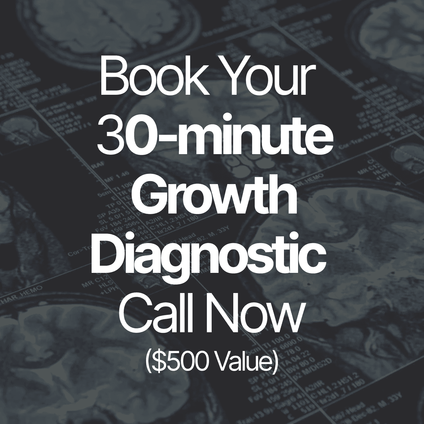 Book Your 
30-minute Growth Diagnostic 
Call Now
